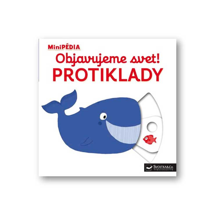 MiniPÉDIA - Objavujeme svet! Protiklady